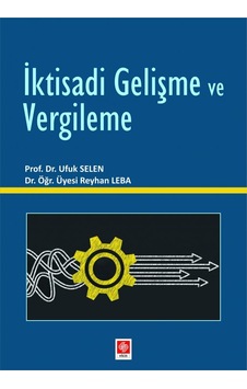 İktisadi Gelişme ve Vergileme - Reyhan Leba - Ekin Basım Yayın