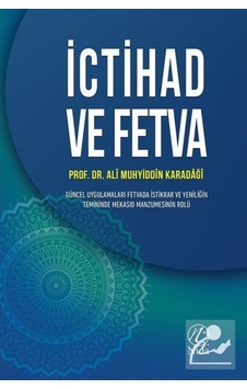 İctihad ve Fetva / Ali Muhyiddin Karadağı 9786057565679 İctihad ve Fetva / Ali Muhyiddin Karadağı 9786057565679