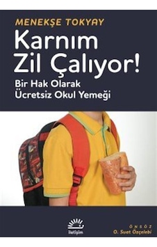 Karnım Zil Çalıyor & Bir Hak Olarak Ücretsiz Okul Yemeği / Men... Karnım Zil Çalıyor & Bir Hak Olarak Ücretsiz Okul Yemeği / Men...