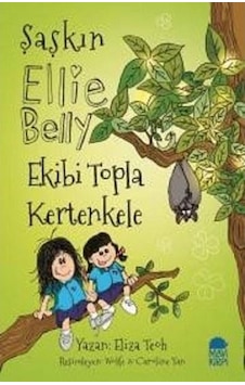 Şaşkın Ellie Belly Ekibi Topla Kertenkele - Mavikirpi Yayınları