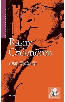 Aşkın Diyalektiği - Rasim Özdenören - İz Yayıncılık