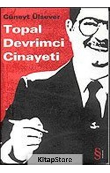 Kitapstore Topal Devrimci Cinayeti - Cüneyt Ülsever Kitapstore Topal Devrimci Cinayeti - Cüneyt Ülsever