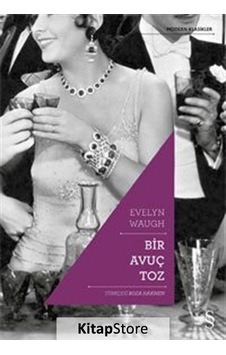 Kitapstore Bir Avuç Toz / Evelyn Waugh Kitapstore Bir Avuç Toz / Evelyn Waugh