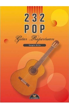 232 Pop Gitar Repertuarı Sezgin Atilla-SGH-SRKKRPT 232 Pop Gitar Repertuarı Sezgin Atilla-SGH-SRKKRPT