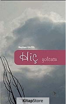 Hiç Yolcusu - Reyhan Gazel - Ebabil