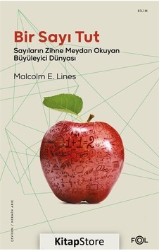 Bir Sayı Tut - Sayıların Zihne Meydan Okuyan Büyüleyici Dünyası - Malcolm E. Lines - Fol Kitap Bir Sayı Tut - Sayıların Zihne Meydan Okuyan Büyüleyici Dünyası - Malcolm E. Lines - Fol Kitap