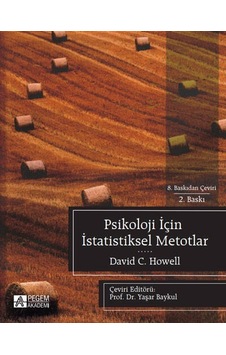 Psikoloji İçin İstatistiksel Metotlar- Pegem Akademi Yayıncılık Psikoloji İçin İstatistiksel Metotlar- Pegem Akademi Yayıncılık