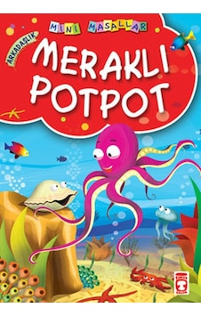 Mini Masallar Meraklı Potpot - Müjgan Şeyhi - Timaş Çocuk Mini Masallar Meraklı Potpot - Müjgan Şeyhi - Timaş Çocuk