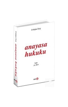 Anayasa Hukuku / Erdoğan Teziç Anayasa Hukuku / Erdoğan Teziç