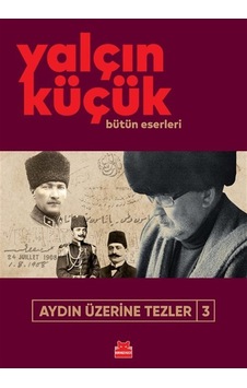 Aydın Üzerine Tezler 3 / Yalçın Küçük