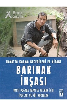 Barınak Inşası - Hayatta Kalma Becerileri El Kitabı 7 Barınak Inşası - Hayatta Kalma Becerileri El Kitabı 7