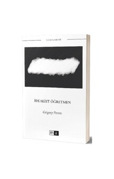 İdealist Öğretmen - Grigory Petrov - MK Mirhan Kitap İdealist Öğretmen - Grigory Petrov - MK Mirhan Kitap