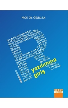 R Yazılımına Giriş / Özlem İlk