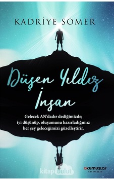 Düşen Yıldız İnsan - Kadriye Somer - Okumuşlar Yayıncılık