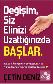 Değişim Siz Elinizi Uzattığınızda Başlar - Çetin Deniz - Kamer Yayınları
