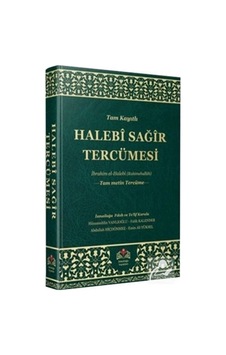 Halebi Sağir Tercümesi (Ciltli) / İbrahim bin Muhammed el-Halebi 9786058035881 Halebi Sağir Tercümesi (Ciltli) / İbrahim bin Muhammed el-Halebi 9786058035881