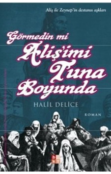 Görmedin mi Aliş'imi Tuna Boyunda - Halil Delice - Babıali Kültür