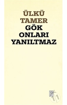 Gök Onları Yanıltmaz - Ülkü Tamer - Ketebe