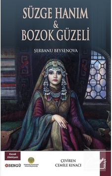 Süzge Hanım - Bozok Güzeli / Şerbanu Beysenova Süzge Hanım - Bozok Güzeli / Şerbanu Beysenova
