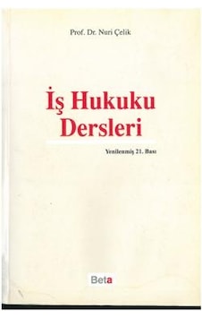 İş Hukuku Dersleri Nuri Çelik 2. El