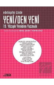 Edebiyatın İzinde - Yeniden Yeni - 19. Yüzyılı Yeniden Yazmak- Bağlam Yayıncılık Edebiyatın İzinde - Yeniden Yeni - 19. Yüzyılı Yeniden Yazmak- Bağlam Yayıncılık