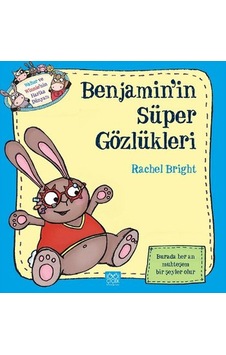 Benjamin'in Süper Gözlükleri - Rachel Bright - 1001 Çiçek Benjamin'in Süper Gözlükleri - Rachel Bright - 1001 Çiçek