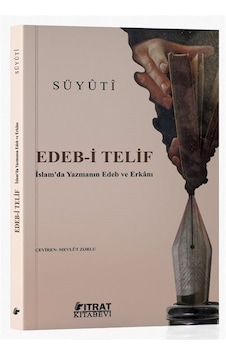 Edeb-i Telif / İmam Celalüddin Es-suyuti Edeb-i Telif / İmam Celalüddin Es-suyuti