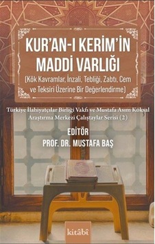Kur'an-ı Kerim'in Maddi Varlığı / Dr. Mustafa Baş Kur'an-ı Kerim'in Maddi Varlığı / Dr. Mustafa Baş