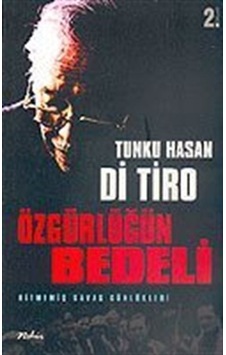 Özgürlüğün Bedeli: Bitmemiş Savaş Günlükleri / Tunku Hasan Di ... Özgürlüğün Bedeli: Bitmemiş Savaş Günlükleri / Tunku Hasan Di ...
