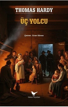 Üç Yolcu / Thomas Hardy Üç Yolcu / Thomas Hardy