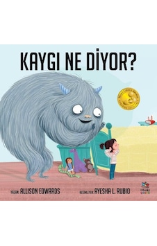 Kaygı Ne Diyor? - Allison Edwards - İthaki Çocuk Kaygı Ne Diyor? - Allison Edwards - İthaki Çocuk