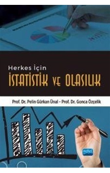 Herkes İçin İstatistik Ve Olasılık / Prof. Dr. Pelin Gürkan Ünal Herkes İçin İstatistik Ve Olasılık / Prof. Dr. Pelin Gürkan Ünal
