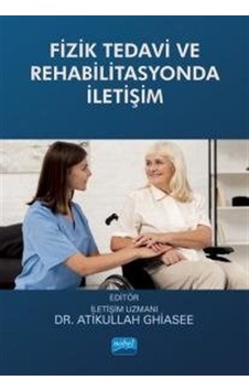 Fizik Tedavi ve Rehabilitasyonda İletişim- Nobel Akademik Yayıncılık Fizik Tedavi ve Rehabilitasyonda İletişim- Nobel Akademik Yayıncılık