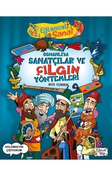 Osmanlıda Sanatçılar ve Çılgın Yöntemleri - Nefise Atçakarlar - Eğlenceli Bilgi Osmanlıda Sanatçılar ve Çılgın Yöntemleri - Nefise Atçakarlar - Eğlenceli Bilgi