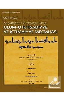 Sosyolojinin Türkiye'ye Girişi / Ümit Akca Sosyolojinin Türkiye'ye Girişi / Ümit Akca
