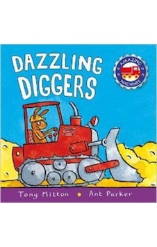Dazzling Diggers 9780753453049 Dazzling Diggers 9780753453049