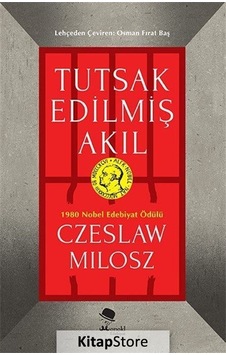 Tutsak Edilmiş Akıl - Czeslaw Milosz - Monokl Tutsak Edilmiş Akıl - Czeslaw Milosz - Monokl