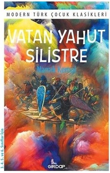 Vatan Yahut Silistre - Modern Türk Çocuk Klasikleri - Namık Kemal - Girdap