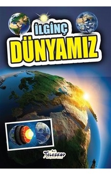 İlginç Dünyamız - Muhammet Cüneyt Özcan - Teleskop Popüler Bilim İlginç Dünyamız - Muhammet Cüneyt Özcan - Teleskop Popüler Bilim