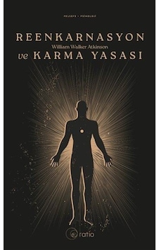 Reenkarnasyon Ve Karma Yasası / William Walker Atkinson