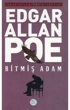Bitmiş Adam - Edgar Allan Poe - Mavi Çatı Yayınları