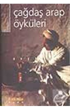 Çağdaş Arap Öyküleri Çağdaş Arap Öyküleri