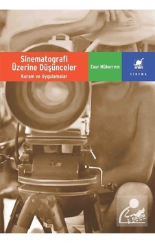 Sinematografi Üzerine Düşünceler Sinematografi Üzerine Düşünceler