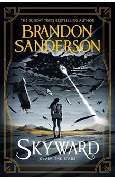 Skyward Gollancz Brandon Sanderson Skyward Gollancz Brandon Sanderson