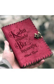 Kadın İnsandır Biz İnsanoğlu İsme Özel Deri Defter Kadın İnsandır Biz İnsanoğlu İsme Özel Deri Defter