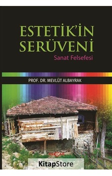 Estetik'in Serüveni - Mevlüt Albayrak - Akçağ Yayınları Estetik'in Serüveni - Mevlüt Albayrak - Akçağ Yayınları