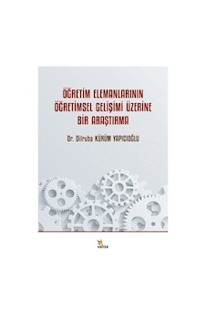 Öğretim Elemanlarının Öğretimsel Gelişimi Üzerine Bir Araştırm... Öğretim Elemanlarının Öğretimsel Gelişimi Üzerine Bir Araştırm...
