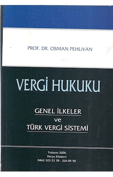 Vergi Hukuku Genel İlkeler ve Türk Vergi Sistemi