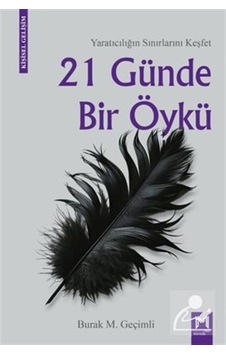 21 Günde Bir Öykü / Burak M. Geçimli 21 Günde Bir Öykü / Burak M. Geçimli