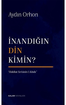 İnandığın Din Kimin İnandığın Din Kimin